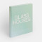 Glass Houses Glass Houses