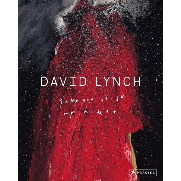 David Lynch: Someone Is in My House
