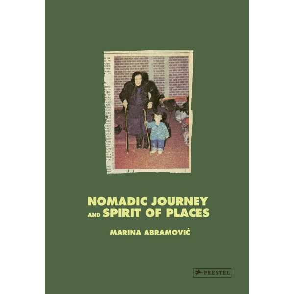 Marina Abramovic: Nomadic Journey and Spirit of Places