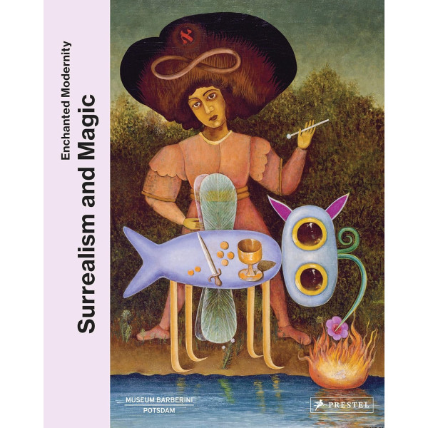 Surrealism and Magic: Enchanted Modernity