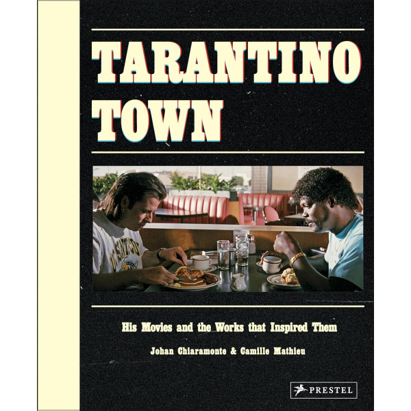 Tarantino Town: His Movies and the Works That Inspired Them