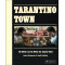 Tarantino Town: His Movies and the Works That Inspired Them