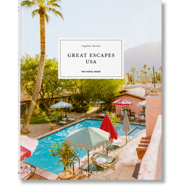 Great Escapes USA. The Hotel Book Great Escapes USA. The Hotel Book