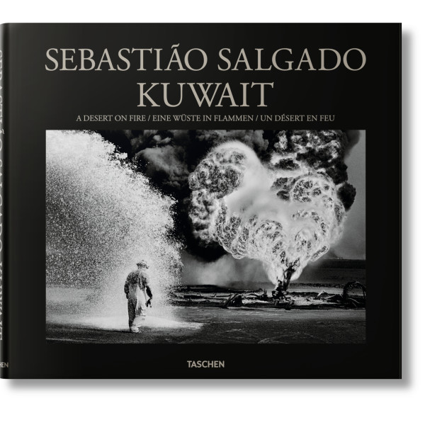 Sebastião Salgado. Kuwait. A Desert on Fire Sebastião Salgado. Kuwait. A Desert on Fire