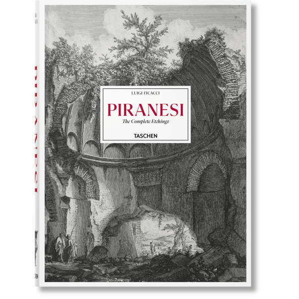 Piranesi. The Complete Etchings Piranesi. The Complete Etchings