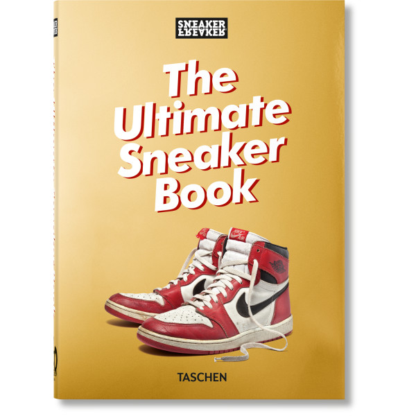 Sneaker Freaker. The Ultimate Sneaker Book. 40th Ed. Sneaker Freaker. The Ultimate Sneaker Book. 40th Ed.