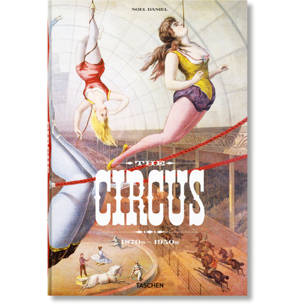 The Circus. 1870s–1950s