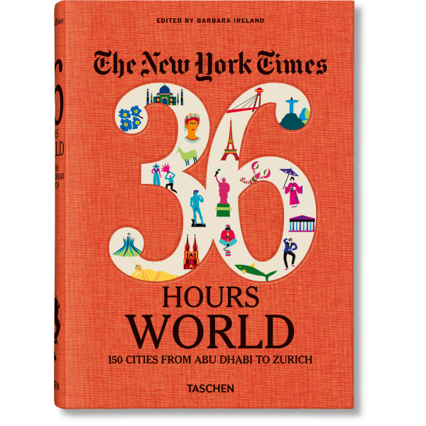 The New York Times 36 Hours. World. 150 Cities from Abu Dhabi to Zurich The New York Times 36 Hours. World. 150 Cities from Abu Dhabi to Zurich