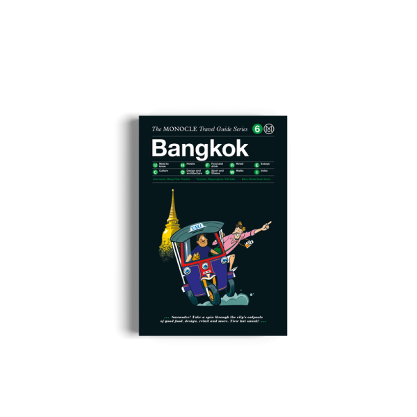 The Monocle Travel Guide to Bangkok The Monocle Travel Guide to Bangkok