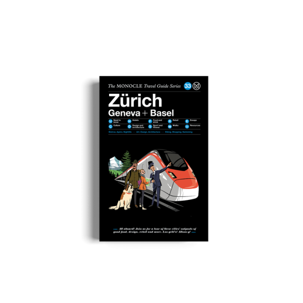 The Monocle Travel Guide to Zürich Geneva + Basel