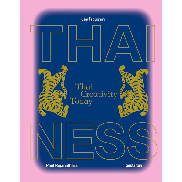 Thainess: Thai Creativity Today Thainess: Thai Creativity Today